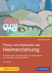 Praxis und Methoden der Heimerziehung Entwicklungen, Veränderungen und Perspektiven der stationären Erziehungshilfe