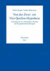 Von der Zwei- zur Vier-Quellen-Hypothese Vorschlag für ein vollständiges Stemma der Evangelienüberlieferungen 