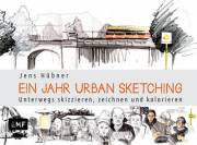 Ein Jahr Urban Sketching Unterwegs skizzieren, zeichnen und kolorieren