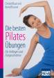 Die besten Pilates Übungen Für Anfänger und Fortgeschrittene