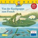 Lesemaus: Von der Kaulquappe zum Frosch 