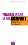 Evangelische Ethik kompakt Basiswissen in Grundbegriffen