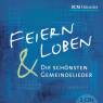 Feiern und Loben - Die schönsten Gemeindelieder - 