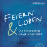 Feiern und Loben - Die schönsten Gemeindelieder 