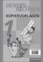 Denken und Rechnen - Ausgabe 2011 für Grundschulen in Hamburg, Bremen, Hessen, Niedersachsen, Nordrhein-Westfalen, Rheinland-Pfalz, Saarland und Schleswig-Holstein Kopiervorlagen 1 