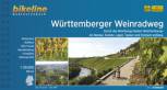 Württemberger Weinradweg Durch die Weinberge Baden-Württembergs – An Neckar, Kocher, Jagst, Tauber und Vorbach entlang