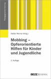 Mobbing - Opferorientierte Hilfen für Kinder und Jugendliche Grundlagen und Handlungsmöglichkeiten im Umgang mit Mobbingopfern Grundlagen und Handlungsmöglichkeiten im Umgang mit Mobbingopfern