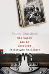 Wir haben das KZ überlebt- Zeitzeugen berichten 