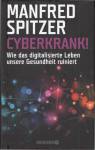 Cyberkrank! Wie das digitalisierte Leben unsere Gesundheit ruiniert