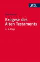 Exegese des Alten Testaments Ein Methoden- und Arbeitsbuch