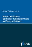 Reproduktion sozialer Ungleichheit in Deutschland 