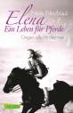 Elena- Ein Leben für Pferde: Gegen alle Hindernisse 