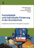 Fachdidaktik und individuelle Förderung in der Grundschule Perspektiven auf Unterricht in heterogenen Lerngruppen