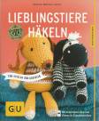 Lieblingstiere häkeln - zum Spielen und Kuscheln