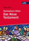 Basiswissen Bibel: Das Neue Testament 