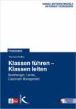 Klassen führen - Klassen leiten Beziehungen, Lernen, Classroom Management