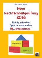 Die neue Rechtschreibprüfung 2016 10. Jahrgangsstufe