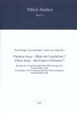 Christus Jesus - Mitte der Geschichte!? Christ Jesus - the Center of History!?  Beiträge des X. Internationalen Paul-Tillich-Symposiums Frankfurt/Main 2004. Proceedings of the X. International Paul-Tillich-Symposium Frankfurt/Main 2004