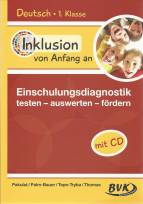 Einschulungsdiagnostik: testen - auswerten - fördern Inklusion von Anfang an