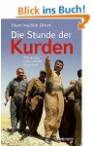 Die Stunden der Kurden  Wie sie den Nahen Osten verändern