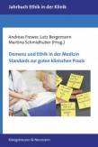 Demenz und Ethik in der Medizin. Standards zur guten klinischen Praxis. Jahrbuch Ethik in der Klinik, Bd.8 