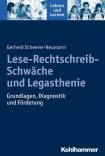 Lese-Rechtschreib-Schwäche und Legasthenie Grundlagen, Diagnostik und Förderung