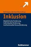 Inklusion Idealistische Forderung - Individuelle Förderung - Institutionelle Herausforderung