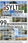 Sylt und Rømø  99 Besonderheiten der Inseln