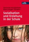 Sozialisation und Erziehung in der Schule Eine problemorientierte Einführung