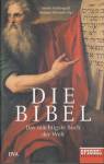 Die Bibel Das mächtigste Buch der Welt - Ein SPIEGEL-Buch 