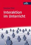 Interaktion im Unterricht Ordnungsmechanismen und Störungsdynamiken