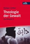 Theologie der Gewalt Das Beispiel IS