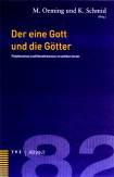 Der eine Gott und die Götter Polytheismus und Monotheismus im antiken Israel