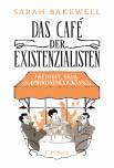 Das Café der Existenzialisten Freiheit, Sein und Aprikosencocktails