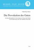 Die Provokation des Guten Arendts philosophische Untersuchung zur Frage nach Schuld und Verantwortung unter der totalitären Herrschaft