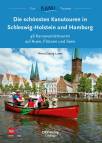 Die schönsten Kanutouren in Schleswig-Holstein und Hamburg 48 Kanuwandertouren auf Auen, Flüssen und Seen