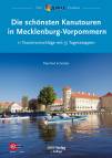 Die schönsten Kanutouren in Mecklenburg-Vorpommern 11 Tourenvorschläge mit 55 Tagesetappen