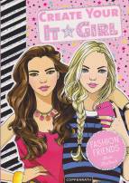 Create your It Girl: Fashion Friends: Mode- Malbuch 