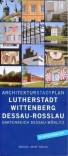 Architekturstadtplan Lutherstadt Wittenberg, Dessau-Rosslau, Gartenreich Dessau-Wörlitz Aktualisierung 2015