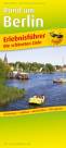 Erlebnisführer: Rund um Berlin Die schönsten Ziele