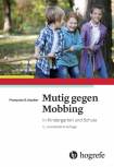 Mutig gegen Mobbing in Kindergarten und Schule