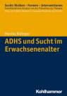 ADHS und Sucht im Erwachsenenalter 