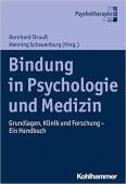 Bindung in Psychologie und Medizin Grundlagen, Klinik und Forschung - Ein Handbuch