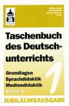 Taschenbuch des Deutschunterrichts Grundfragen und Praxis der Sprach- und Literaturdidaktik