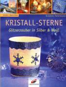 Kristall-Sterne Glitzerzauber in Silber & Weiß