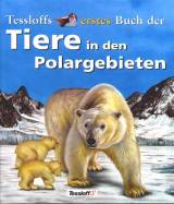 Tessloffs erstes Buch der Tiere in den Polargebieten 