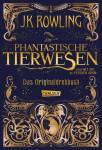 Phantastische Tierwesen und wo sie zu finden sind: Das Originaldrehbuch  