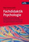 Fachdidaktik Psychologie Kompetenzorientiertes Unterrichten und Prüfen in der gymnasialen Oberstufe