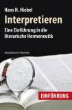 Interpretieren Eine Einführung in die literarische Hermeneutik