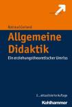 Allgemeine Didaktik Ein erziehungstheoretischer Umriss